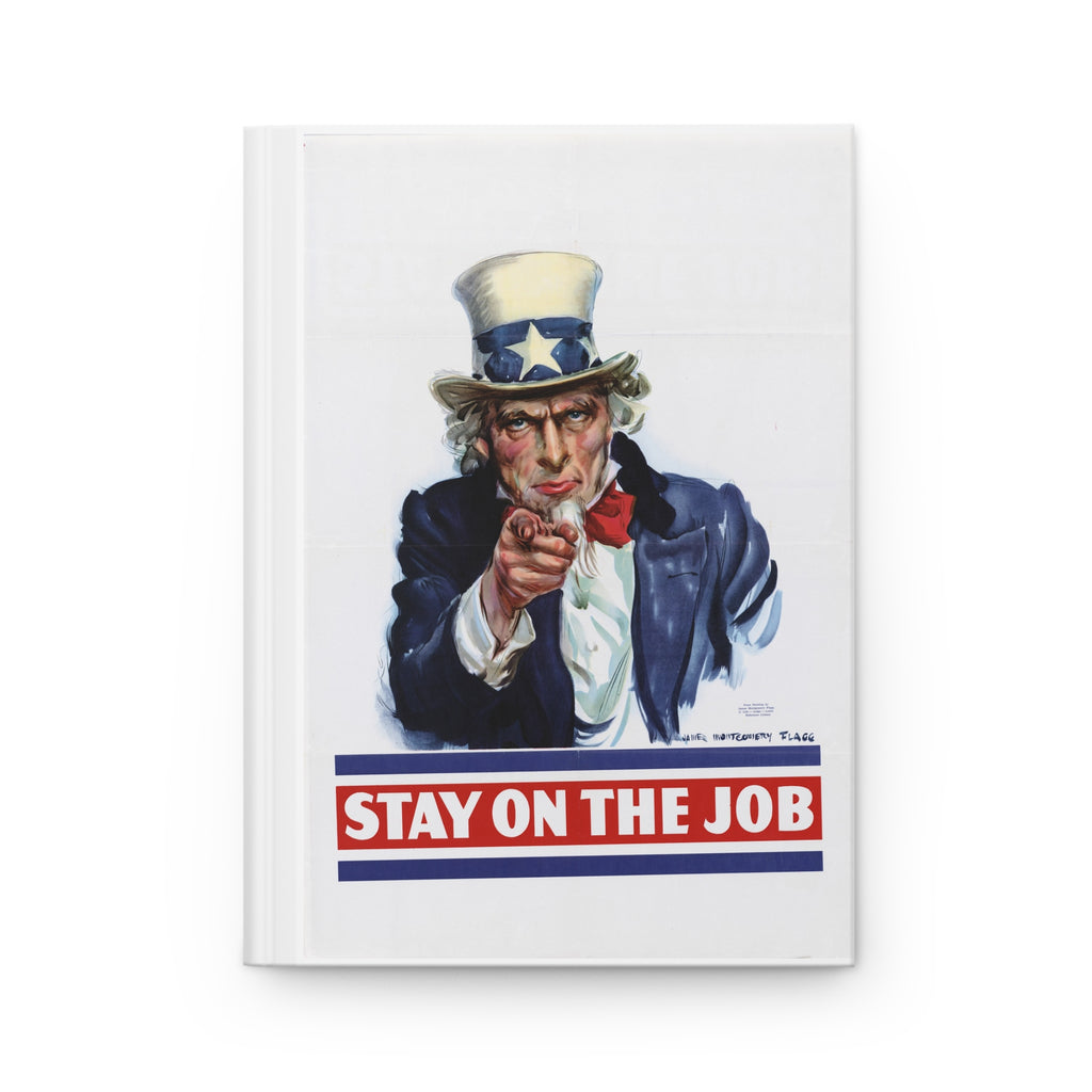 Stay on the Job – WWII Uncle Sam Hardcover Journal