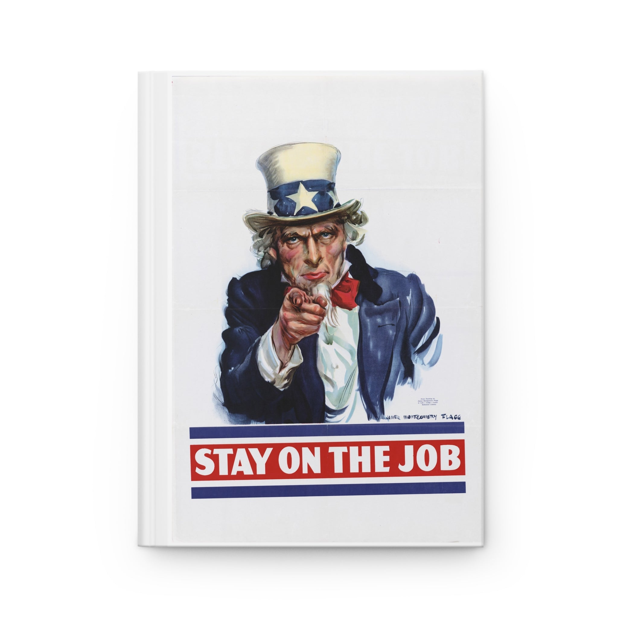 Stay on the Job – WWII Uncle Sam Hardcover Journal