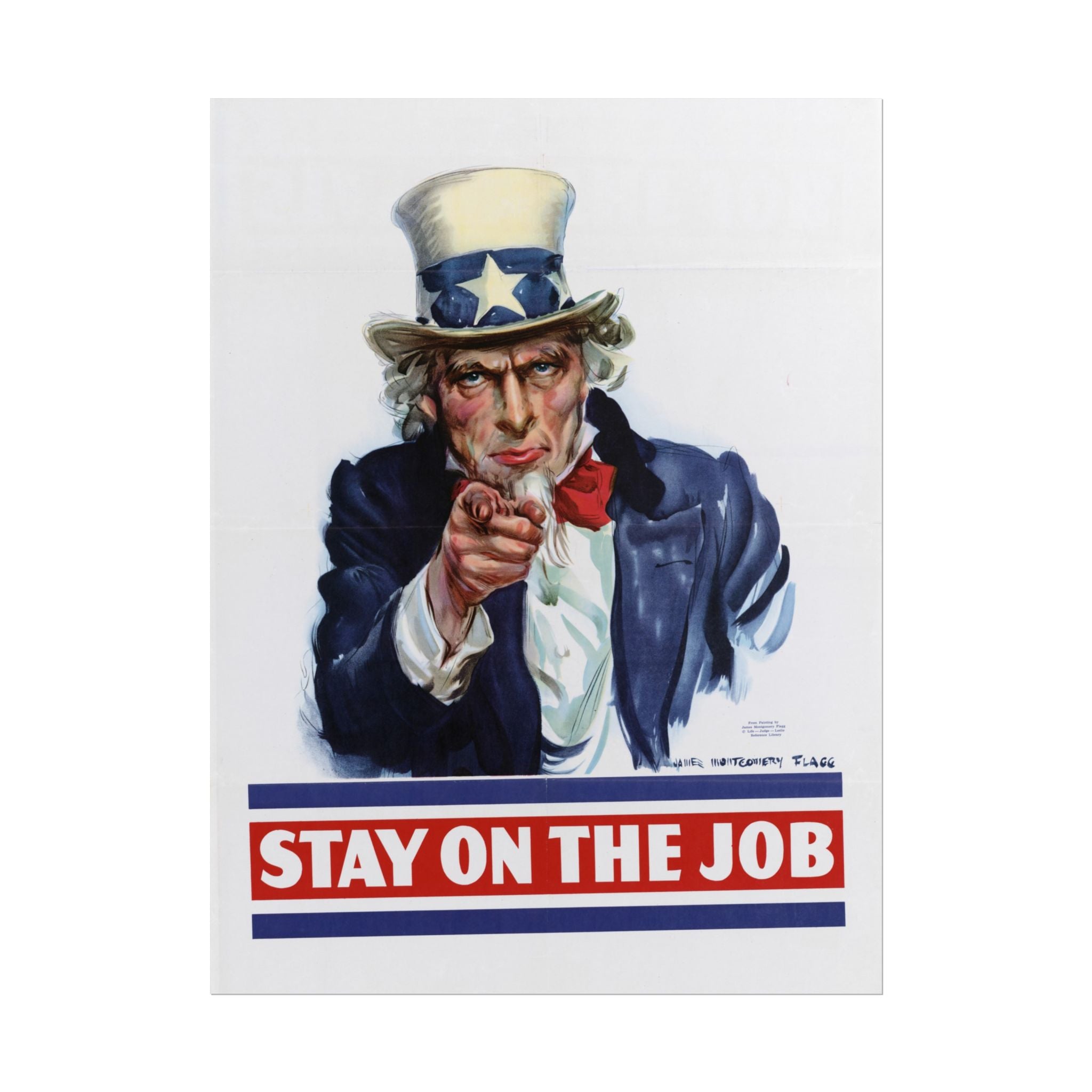 Stay on the Job – WWII Uncle Sam Propaganda Poster