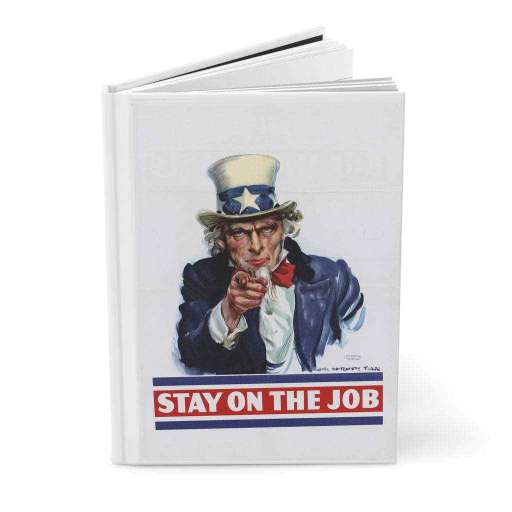 Stay on the Job – WWII Uncle Sam Hardcover Journal