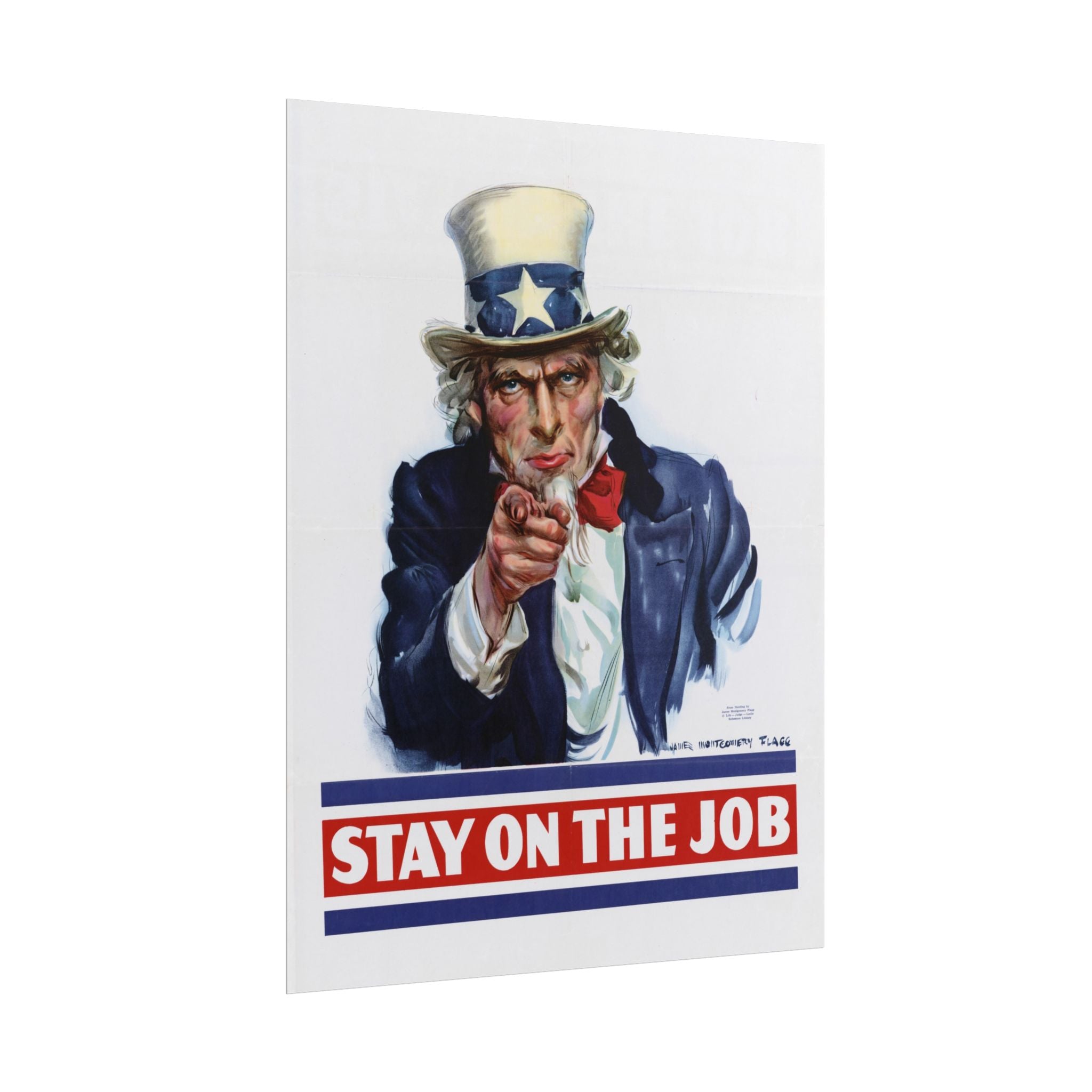 Stay on the Job – WWII Uncle Sam Propaganda Poster