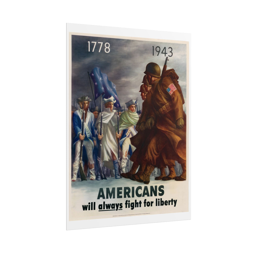 Americans Will Always Fight For Liberty – WWII Propaganda Poster
