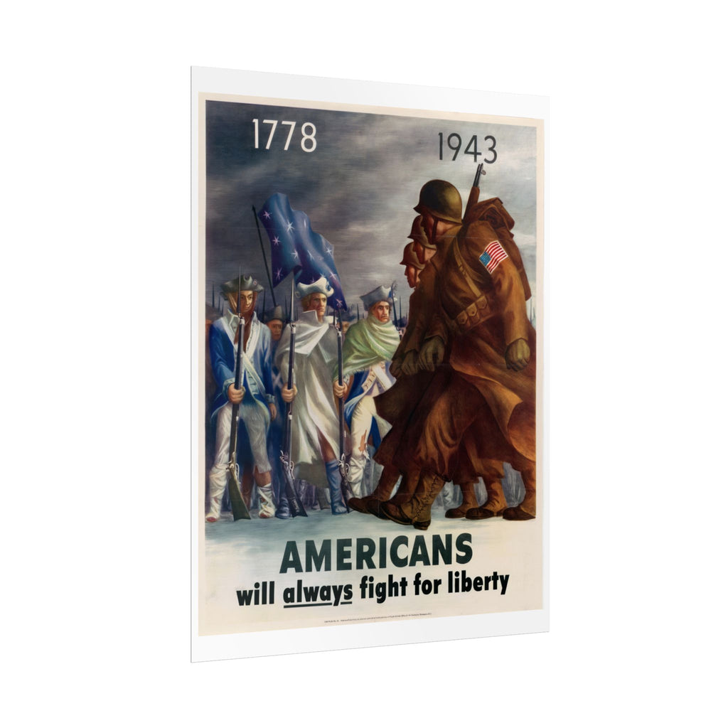 Americans Will Always Fight For Liberty – WWII Propaganda Poster
